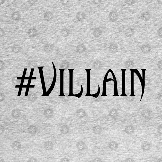 Hashtag Villain - Black by Couplethatgeekstogether